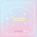 Weathering WITH Blackpink